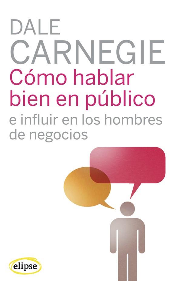 COMO HABLAR EN PUBLICO E INFLUIR EN LOS HOMBRES DE NEGOCIOS | 9788493664930 | CARNEGIE,DALE | Llibreria Geli - Llibreria Online de Girona - Comprar llibres en català i castellà