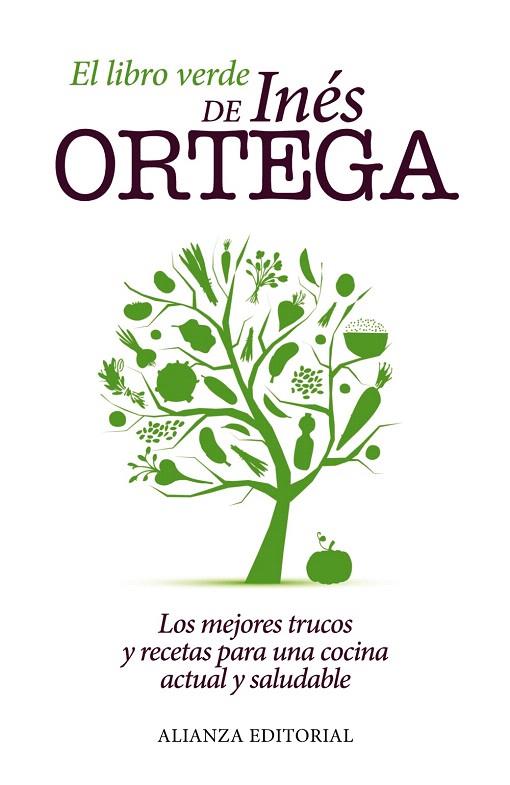 EL LIBRO VERDE DE INÉS ORTEGA(LOS MEJORES TRUCOS Y RECETAS PARA UNA COCINA ACTUAL Y SALUDABLE) | 9788420675640 | ORTEGA,INÉS | Llibreria Geli - Llibreria Online de Girona - Comprar llibres en català i castellà