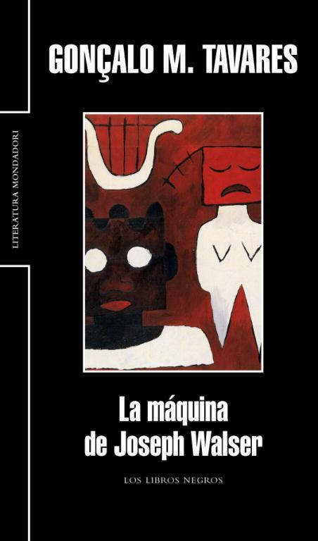 LA MAQUINA DE JOSEPH WALSER | 9788439720683 | TAVARES,GONÇALO M. | Llibreria Geli - Llibreria Online de Girona - Comprar llibres en català i castellà