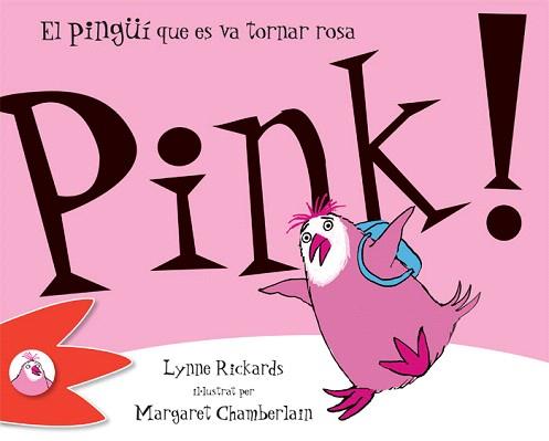 PINK.EL PINGUI QUE ES VA TORNAR ROSA | 9788492880317 | RICKARDS,LYNNE/CHAMBERLAIN,MARGARET | Llibreria Geli - Llibreria Online de Girona - Comprar llibres en català i castellà