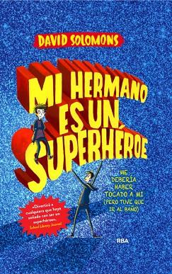 MI HERMANO ES UN SUPERHÉROE | 9788427209633 | SOLOMONS,DAVID | Llibreria Geli - Llibreria Online de Girona - Comprar llibres en català i castellà