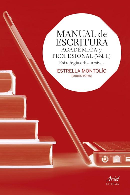 MANUAL DE ESCRITURA ACADÉMICA Y PROFESIONAL-2.ESTRATEGIAS DISCURSIVAS | 9788434418677 | MONTOLÍO,ESTRELLA (DIRECTORA) | Llibreria Geli - Llibreria Online de Girona - Comprar llibres en català i castellà