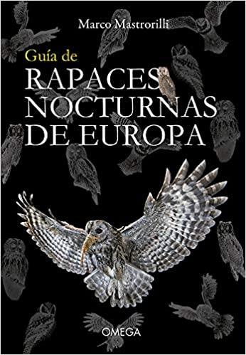 GUIA DE RAPACES NOCTURNAS DE EUROPA | 9788428217392 | MASTRORILLI,MARCO | Llibreria Geli - Llibreria Online de Girona - Comprar llibres en català i castellà
