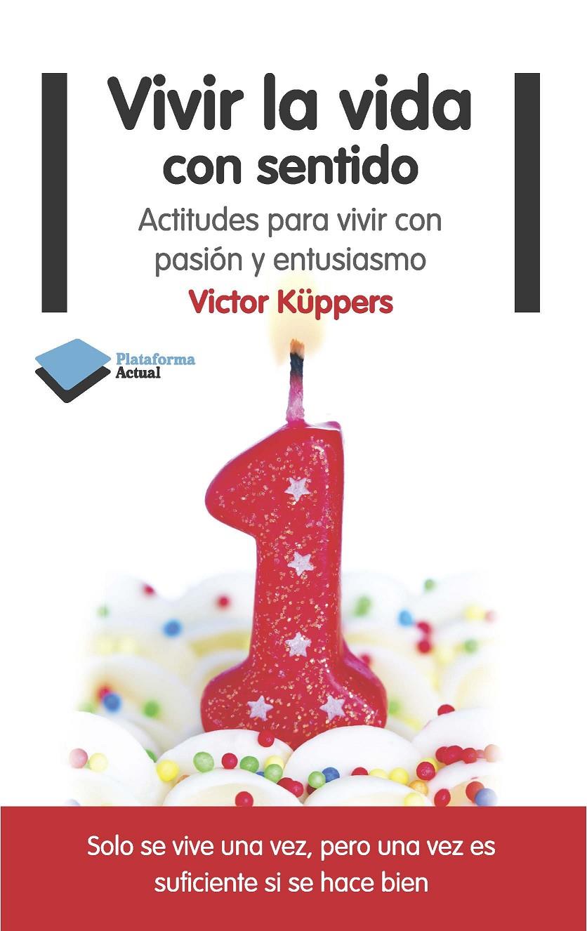 VIVIR LA VIDA CON SENTIDO | 9788415577553 | KUPPERS,VICTOR | Llibreria Geli - Llibreria Online de Girona - Comprar llibres en català i castellà