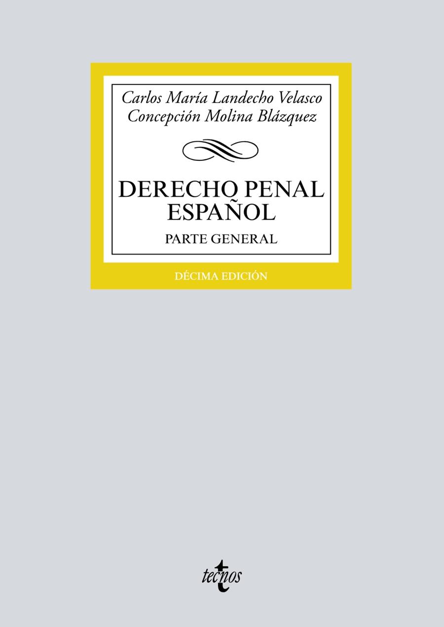 DERECHO PENAL ESPAÑOL.PARTE GENERAL(10ª EDICION 2017) | 9788430972197 | LANDECHO VELASCO, CARLOS MARíA/MOLINA BLáZQUEZ, CONCEPCIóN | Llibreria Geli - Llibreria Online de Girona - Comprar llibres en català i castellà