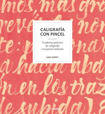 CALIGRAFÍA CON PINCEL | 9788416972470 | SERRET,GINA | Llibreria Geli - Llibreria Online de Girona - Comprar llibres en català i castellà