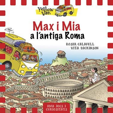 MAX I MIA A L'ANTIGA ROMA(YELLOW VAN-12) | 9788424663155 | DICKINSON,VITA | Llibreria Geli - Llibreria Online de Girona - Comprar llibres en català i castellà