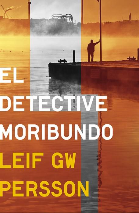 EL DETECTIVE MORIBUNDO | 9788425349768 | PERSSON,LEIF GW | Llibreria Geli - Llibreria Online de Girona - Comprar llibres en català i castellà