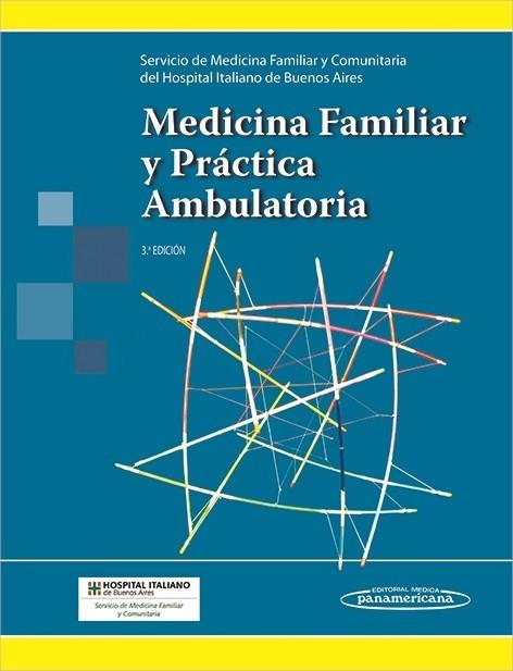 MEDICINA FAMILIAR Y PRACTICA AMBULATORIA(3ª EDICION 2016) | 9789500606752 | Llibreria Geli - Llibreria Online de Girona - Comprar llibres en català i castellà