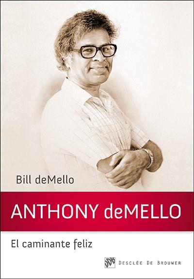 ANTHONY DEMELLO,EL CAMINANTE FELIZ | 9788433027559 | DEMELLO,BILL | Llibreria Geli - Llibreria Online de Girona - Comprar llibres en català i castellà