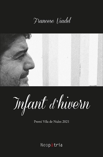 INFANT D'HIVERN | 9788418598593 | VIADEL, FRANCESC | Llibreria Geli - Llibreria Online de Girona - Comprar llibres en català i castellà