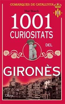 1001 CURIOSITATS DEL GIRONÈS | 9788494250552 | BOSCH OLIVERAS,MAR | Llibreria Geli - Llibreria Online de Girona - Comprar llibres en català i castellà