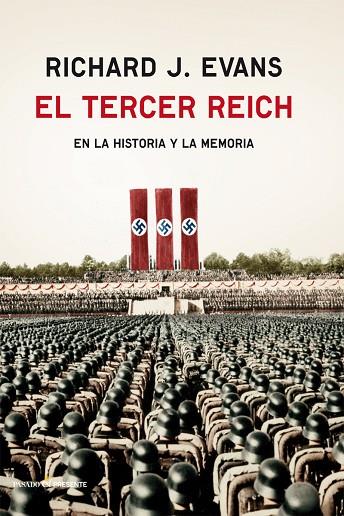 EL TERCER REICH EN LA HISTORIA Y LA MEMORIA | 9788494339264 | EVANS,RICHARD J. | Llibreria Geli - Llibreria Online de Girona - Comprar llibres en català i castellà