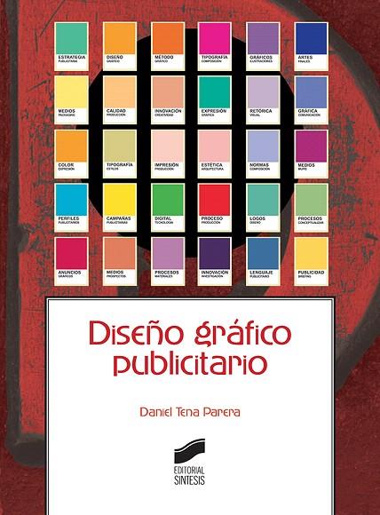 DISEÑO GRÁFICO PUBLICITARIO | 9788491710479 | TENA PARERA,DANIEL | Llibreria Geli - Llibreria Online de Girona - Comprar llibres en català i castellà