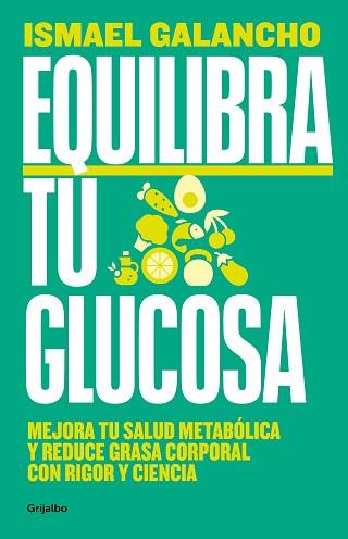 EQUILIBRA TU GLUCOSA | 9788425366826 | GALANCHO, ISMAEL | Llibreria Geli - Llibreria Online de Girona - Comprar llibres en català i castellà