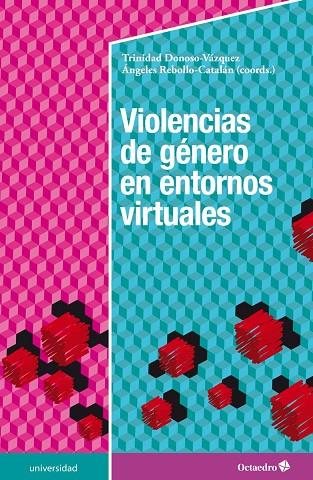 VIOLENCIAS DE GÉNERO EN ENTORNOS VIRTUALES | 9788417219581 | DONOSO VÁZQUEZ,TRINIDAD/REBOLLO CATALÁN,ÁNGELES | Llibreria Geli - Llibreria Online de Girona - Comprar llibres en català i castellà