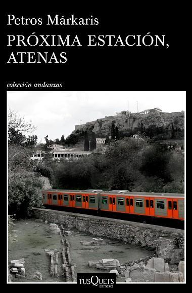PRÓXIMA ESTACIÓN,ATENAS | 9788490665084 | MÁRKARIS,PETROS | Llibreria Geli - Llibreria Online de Girona - Comprar llibres en català i castellà