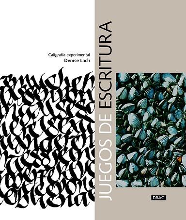 JUEGOS DE ESCRITURA.CALIGRAFÍA EXPERIMENTAL | 9788498746013 | LACH,DENISE | Llibreria Geli - Llibreria Online de Girona - Comprar llibres en català i castellà