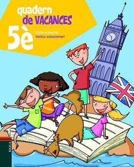 QUADERN DE VACANCES-5(PRIMÀRIA -CICLE SUPERIOR,INCLOU SOLUCIONARI) | 9788447924301 | BLANCH I GISBERT, XAVIER/ESPOT I PUIG, LAURA | Llibreria Geli - Llibreria Online de Girona - Comprar llibres en català i castellà