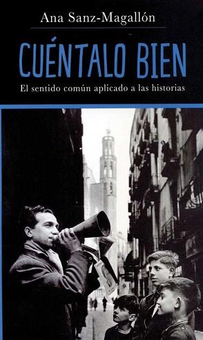 CUENTALO BIEN.EL SENTIDO COMUN APLICADO A LA HISTORIA | 9788486702786 | SANZ-MAGALLON,ANA | Llibreria Geli - Llibreria Online de Girona - Comprar llibres en català i castellà