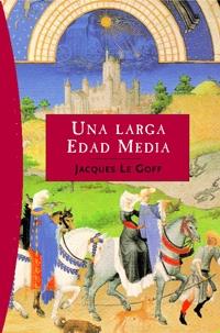 UNA LARGA EDAD MEDIA | 9788449319754 | LE GOFF,JACQUES | Llibreria Geli - Llibreria Online de Girona - Comprar llibres en català i castellà