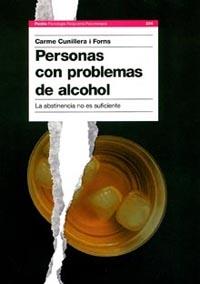 PERSONAS CON PROBLEMAS DE ALCOHOL.LA ABSTINENCIA NO ES... | 9788449319051 | CUNILLERA I FORNS,CARME | Llibreria Geli - Llibreria Online de Girona - Comprar llibres en català i castellà