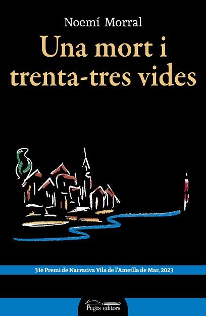 UNA MORT I TRENTA-TRES VIDES | 9788413035208 | MORRAL PALACÍN, NOEMÍ | Llibreria Geli - Llibreria Online de Girona - Comprar llibres en català i castellà
