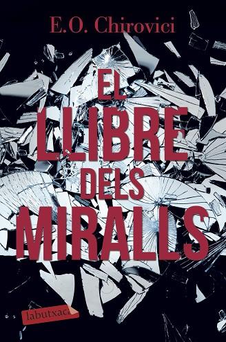 EL LLIBRE DELS MIRALLS | 9788417031947 | CHIROVICI,E.O. | Llibreria Geli - Llibreria Online de Girona - Comprar llibres en català i castellà