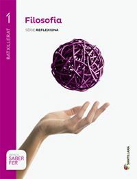 FILOSOFIA(PRIMER DE BATXILLERAT.SERIE REFLEXIONA.SABER FER) | 9788490472453 |   | Llibreria Geli - Llibreria Online de Girona - Comprar llibres en català i castellà