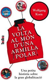 LA VOLTA AL MON D'UNA ARMILLA POLAR | 9788492696345 | KORN,WOLFANG | Llibreria Geli - Llibreria Online de Girona - Comprar llibres en català i castellà