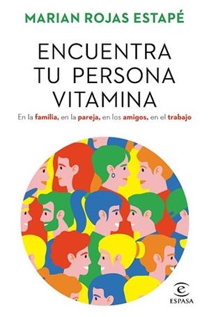 ENCUENTRA TU PERSONA VITAMINA | 9788467062212 | ROJAS ESTAPÉ,MARIAN | Libreria Geli - Librería Online de Girona - Comprar libros en catalán y castellano