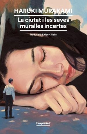 LA CIUTAT I LES SEVES MURALLES INCERTES | 9788419729248 | MURAKAMI, HARUKI | Llibreria Geli - Llibreria Online de Girona - Comprar llibres en català i castellà