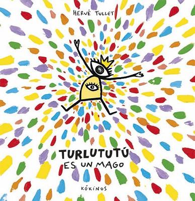 TURLUTUTÚ ES UN MAGO | 9788417074081 | TULLET,HERVÉ | Libreria Geli - Librería Online de Girona - Comprar libros en catalán y castellano