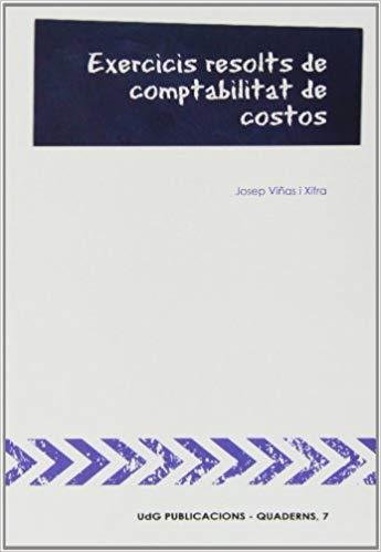 EXERCICIS RESOLTS DE COMPTABILITAT DE COSTOS | 9788496742321 | VIÑAS XIFRA,JOSEP | Libreria Geli - Librería Online de Girona - Comprar libros en catalán y castellano