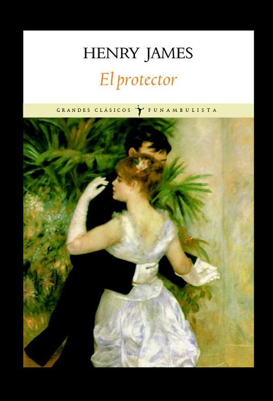 EL PROTECTOR | 9788496601321 | JAMES,HENRY | Libreria Geli - Librería Online de Girona - Comprar libros en catalán y castellano