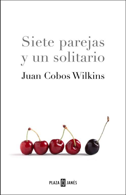 SIETE PAREJAS Y UN SOLITARIO | 9788401335501 | COBOS WILKINS,JUAN | Llibreria Geli - Llibreria Online de Girona - Comprar llibres en català i castellà