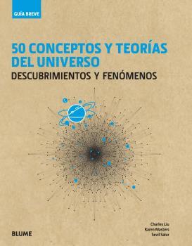 50 CONCEPTOS Y TEORÍAS DEL UNIVERSO(GUIA BREVE) | 9788417757427 |   | Libreria Geli - Librería Online de Girona - Comprar libros en catalán y castellano
