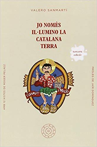 JO NOMES IL.LUMINO LA CATALANA TERRA | 9788494051456 | SANMARTI,VALERO | Libreria Geli - Librería Online de Girona - Comprar libros en catalán y castellano
