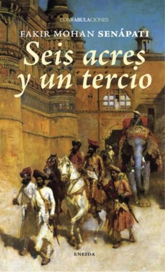 SEIS ACRES Y UN TERCIO | 9788415458142 | SENÁPATI,FAKIR MOHAN (1843-1918,INDIA) | Llibreria Geli - Llibreria Online de Girona - Comprar llibres en català i castellà