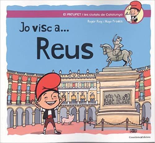 JO VISC A... REUS | 9788490348680 | ROIG PRADES,ROGER | Libreria Geli - Librería Online de Girona - Comprar libros en catalán y castellano