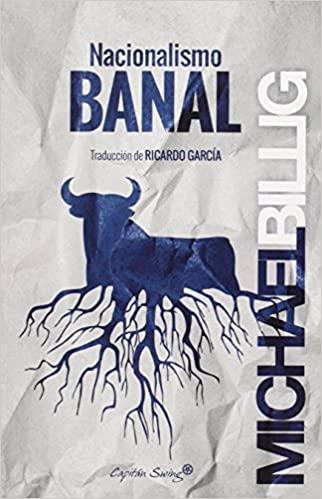 NACIONALISMO BANAL | 9788494287954 | BILLIG,MICHAEL | Llibreria Geli - Llibreria Online de Girona - Comprar llibres en català i castellà
