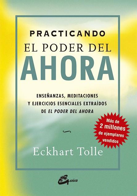 PRACTICANDO EL PODER DEL AHORA | 9788484452744 | TOLLE,ECKHART | Libreria Geli - Librería Online de Girona - Comprar libros en catalán y castellano