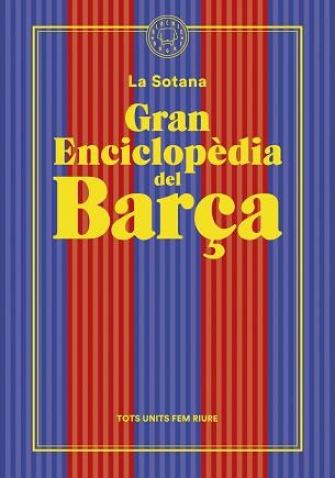 GRAN ENCICLOPÈDIA DEL BARÇA (DE LA SOTANA) | 9788419172938 | LA SOTANA | Libreria Geli - Librería Online de Girona - Comprar libros en catalán y castellano