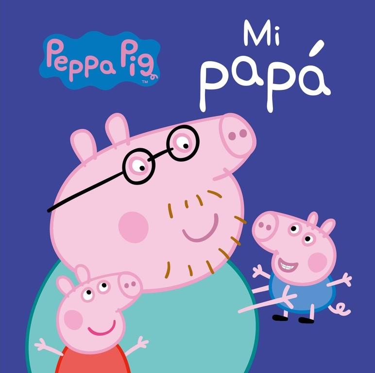 MI PAPÁ (PEPPA PIG) | 9788448846268 | V.V.A.A. | Llibreria Geli - Llibreria Online de Girona - Comprar llibres en català i castellà