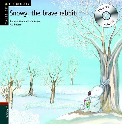 SNOWY THE BRAVE RABBIT | 9788426376930 | ANTON,ROCIO/NUÑEZ,LOLA | Libreria Geli - Librería Online de Girona - Comprar libros en catalán y castellano