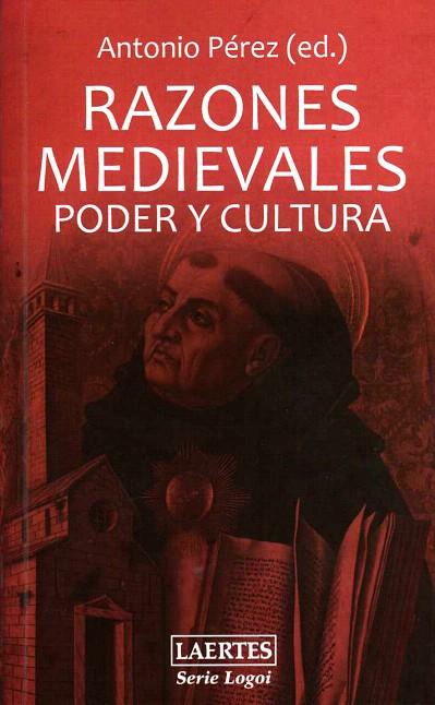 RAZONES MEDIEVALES.PODER Y CULTURA | 9788475846699 | PEREZ,ANTONIO (ED.) | Llibreria Geli - Llibreria Online de Girona - Comprar llibres en català i castellà