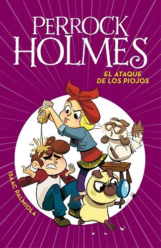 PERROCK HOLMES-11.EL ATAQUE DE LOS PIOJOS | 9788417671679 | PALMIOLA,ISAAC | Libreria Geli - Librería Online de Girona - Comprar libros en catalán y castellano