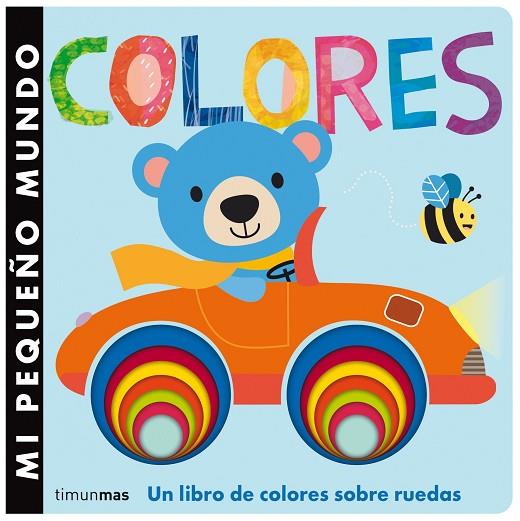 MI PEQUEÑO MUNDO. COLORES | 9788408126133 | LITTLE TIGER PRESS | Llibreria Geli - Llibreria Online de Girona - Comprar llibres en català i castellà