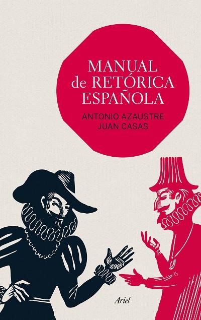 MANUAL DE RETÓRICA ESPAÑOLA | 9788434419391 | AZAUSTRE,ANTONIO/CASAS,JUAN | Llibreria Geli - Llibreria Online de Girona - Comprar llibres en català i castellà