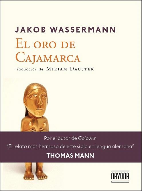 EL ORO DE CAJAMARCA | 9788416259151 | WASSERMANN,JAKOB | Libreria Geli - Librería Online de Girona - Comprar libros en catalán y castellano
